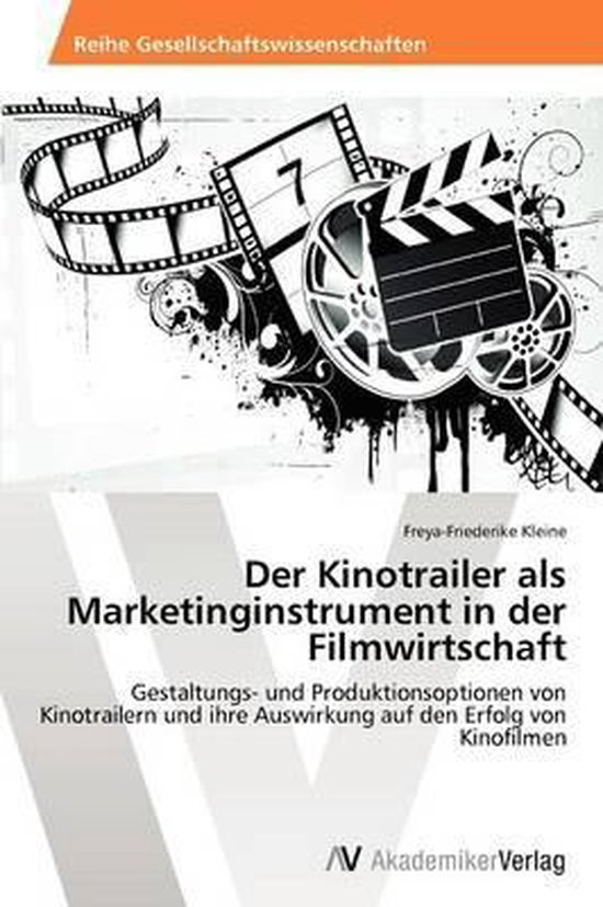 Der Kinotrailer ALS Marketinginstrument in Der Filmwirtschaft