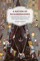 Historical Studies of Urban America - A Nation of Neighborhoods