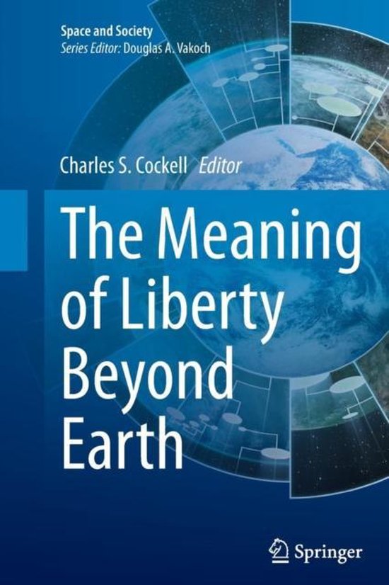 The Meaning of Liberty Beyond Earth - cover