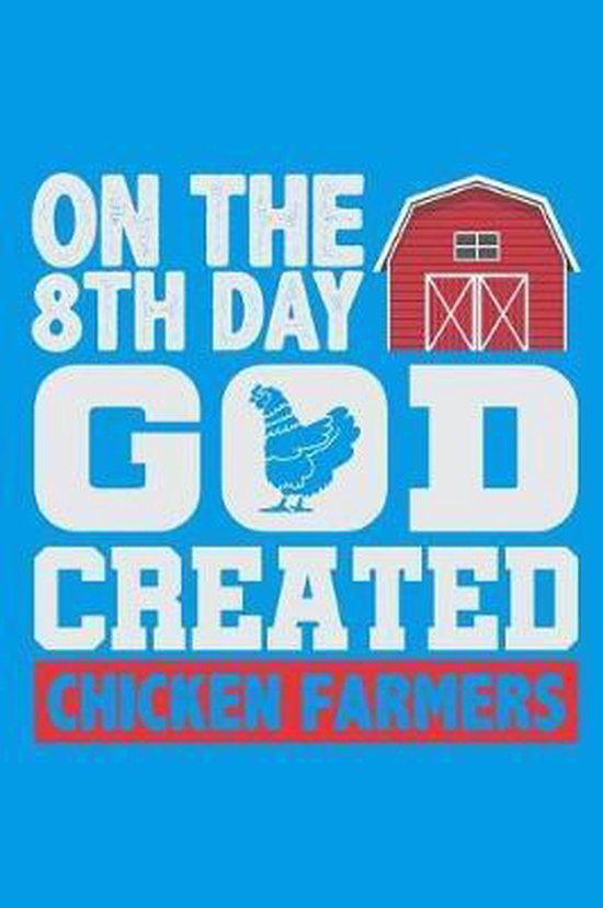 On The 8th Day God Created Chicken Farmers - cover