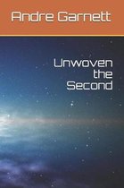 Unwoven the Second