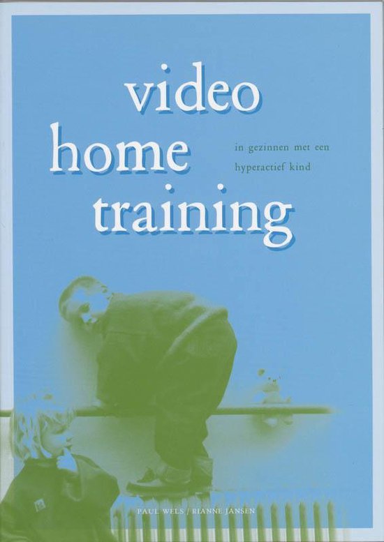 Cover van het boek 'Videohometraining in gezinnen met een hyperactief kind / druk 1' van P.M.A. Wels