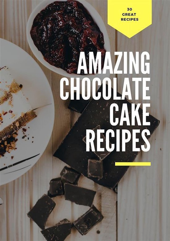 Amazing Chocolate Cake Recipes - cover