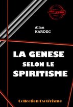 Littérature ésotérique - La Genèse selon le Spiritisme [édition intégrale revue et mise à jour]