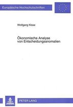 Oekonomische Analyse Von Entscheidungsanomalien