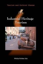 Tourism and Cultural Change 43 - Industrial Heritage Tourism