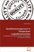 Qualitätsmanagement in Temporären Logistiknetzwerken