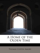 A Home of the Olden Time