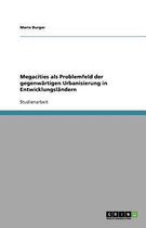 Megacities als Problemfeld der gegenwärtigen Urbanisierung in Entwicklungsländern