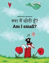 Kya maim choti hum? Am I small?: Hindi-English