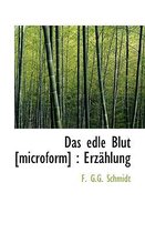 Das Edle Blut [Microform]