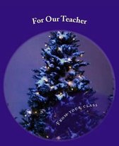 For Our Teacher