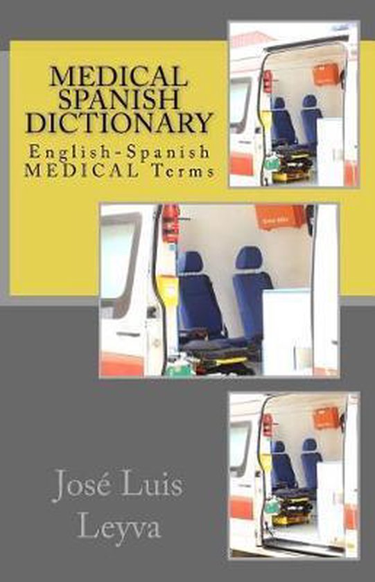 Medical Spanish Dictionary 9781729522653 José Luis Leyva Boeken