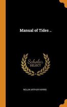 Manual of Tides ..