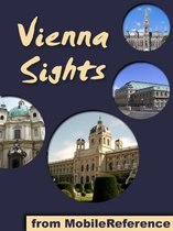 Vienna Sights: a travel guide to the top 25 attractions in Vienna, Austria (Mobi Sights)