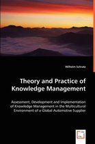Theory and Practice of Knowledge Management