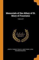 Memorials of the Abbey of St. Mary of Fountains; Volume 67