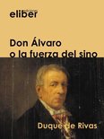 Clásicos de la literatura castellana - Don Álvaro o la fuerza del sino