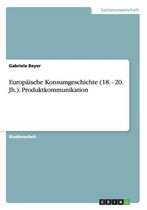 Europaische Konsumgeschichte (18. - 20. Jh.)