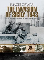 Images of War - The Invasion of Sicily 1943