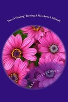 Sister's Healing 'turning a Mess Into a Miracle
