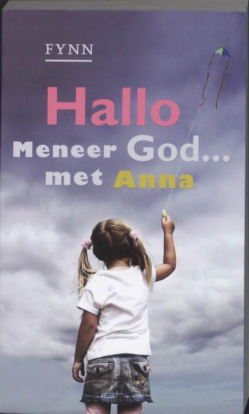 Hallo Meneer God... met Anna, Fynn 9789043517850 Boeken Hallo Meneer God... met Anna, Fynn 9789043517850 Boeken