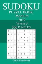 300 Medium Sudoku Puzzle Book 2019