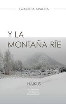 Y la Montana Rie. - HAIKUS