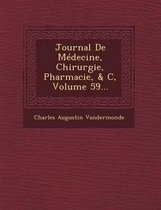 Journal de Medecine, Chirurgie, Pharmacie, & C, Volume 59...