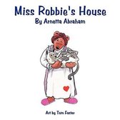 Miss Robbie's House