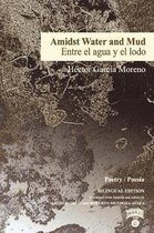 Amidst Water and Mud / Entre El Agua Y El Lodo