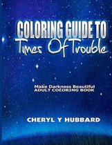 Coloring Guide to Times of Trouble