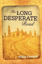 The Long Desperate Road