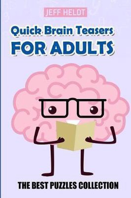 Quick Brain Teasers For Adults, Jeff Heldt 9781719812610 Boeken