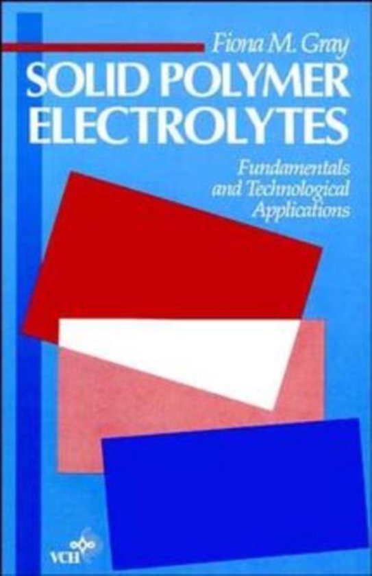 Solid Polymer Electrolytes | 9780471187370 | FM Gray | Boeken | bol.com