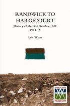 Randwick to Hargicourthistory of the 3rd Battalion, A.I.F.