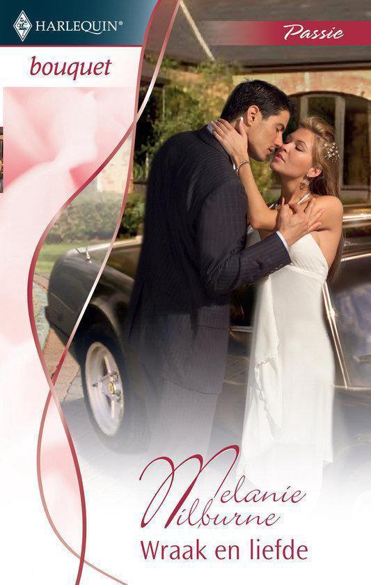 Cover van het boek 'Harlequin Bouquet 3204 - Wraak En Liefde' van Melanie Milburne