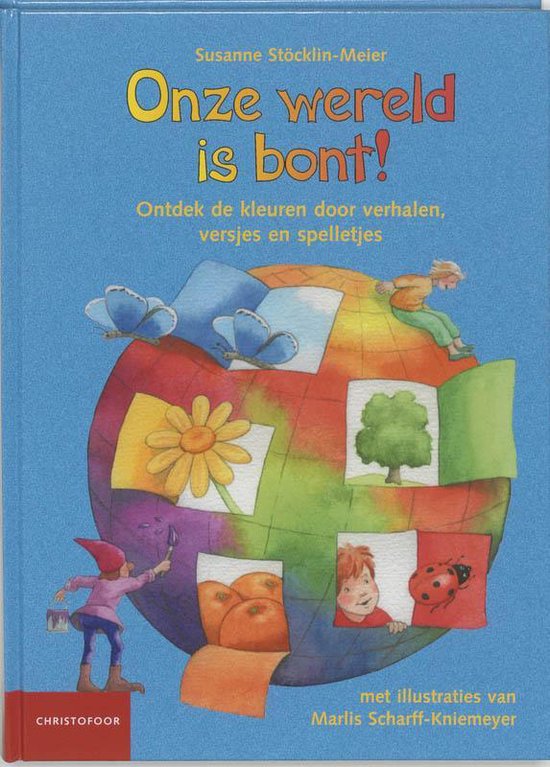 Cover van het boek 'Onze wereld is bont !' van S. Stocklin-Meier en  Stocklin-Meier
