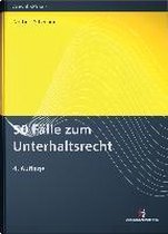 50 Fälle zum Unterhaltsrecht