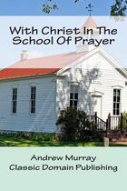With Christ in the School of Prayer