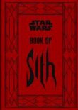 ISBN Book of Sith : Secrets from the Dark Side, Science Fiction, Anglais, Couverture rigide, 160 pages