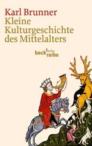 Beck'sche Reihe 6058 - Kleine Kulturgeschichte des Mittelalters