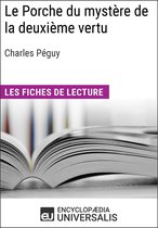 Le Porche du mystère de la deuxième vertu de Charles Péguy (Les Fiches de lecture d'Universalis)