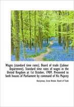 Wages (Standard Time Rates). Board of Trade (Labour Department). Standard Time Rates of Wages in the