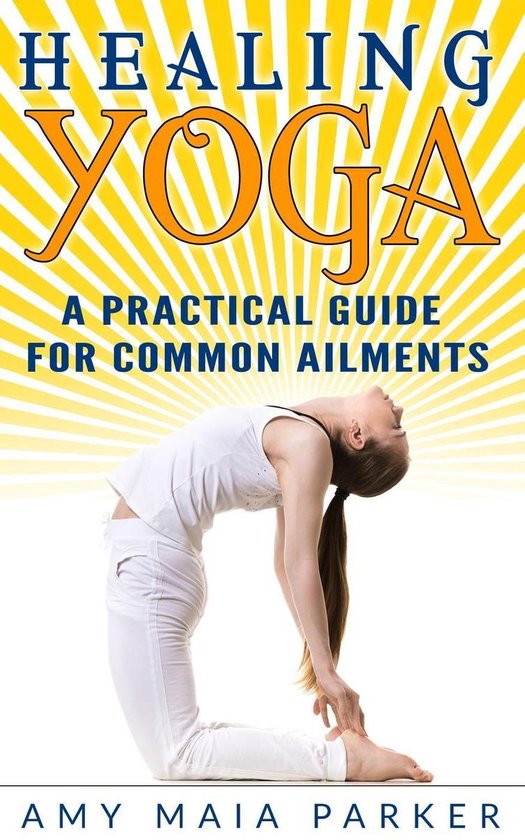 Healing Yoga: A Practical Guide for Common Ailments - cover