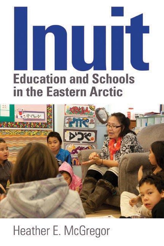 Inuit Education and Schools in the Eastern Arctic - cover
