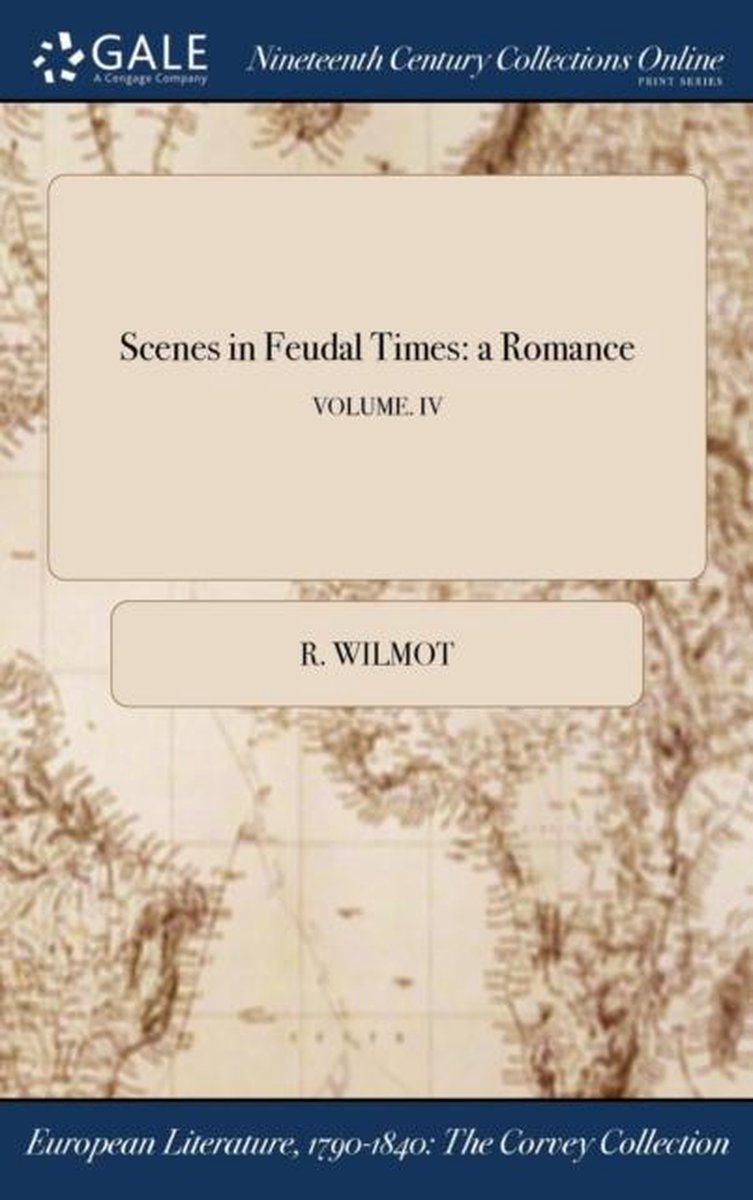 Scenes in Feudal Times - R Wilmot