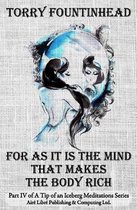 For as It Is the Mind That Makes the Body Rich