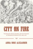 Pittsburgh Hist Urban Environ - City on Fire