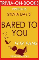 Trivia-On-Books - Bared to You: A Novel By Sylvia Day (Trivia-On-Books)